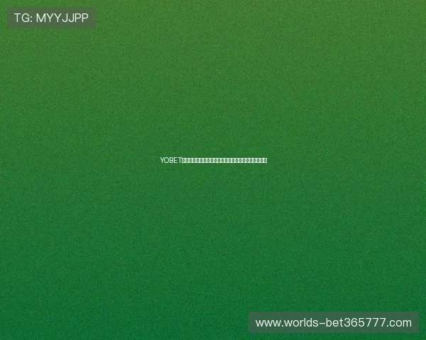 YOBET登录入口最新指南帮助玩家顺利进入游戏体验全新内容 YOBET登录入口最新指南帮助玩家顺利进入游戏体验全新内容